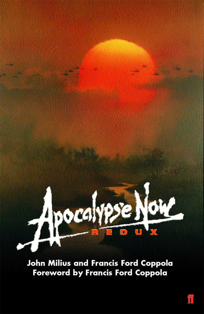 Apocalypse Now Redux Screenplay - John Milius & Francis Ford Coppola