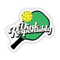 Big Moods 'Dink Responsibly' Vinyl Sticker