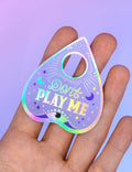 Don't play me Ouija holographic sticker