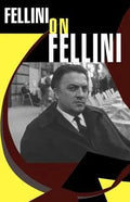 Fellini on Fellini - Federico Fellini