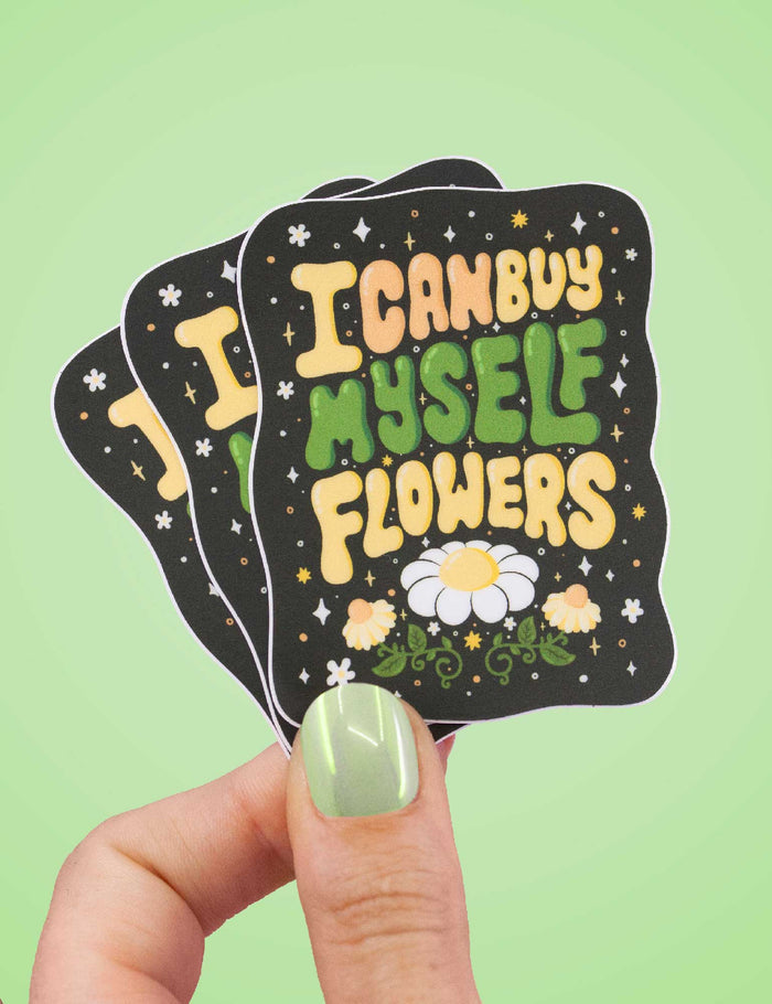 I can buy myself flowers Sticker