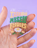 I can buy myself flowers Sticker