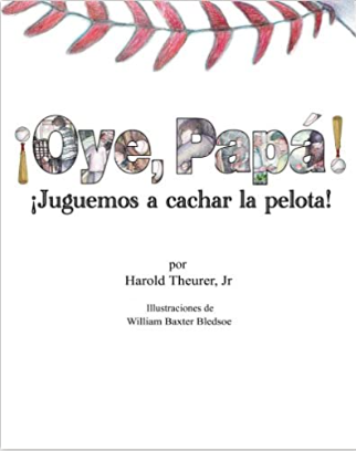 Oye Papa!  Juguemos a cachar la pelota! (Spanish Edition)