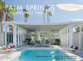 Palm Springs A Modernist Paradise