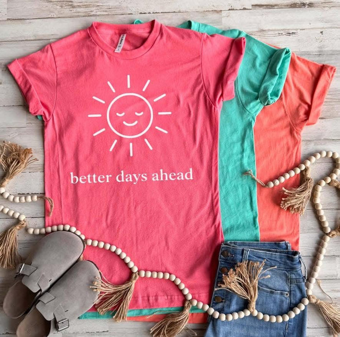 PREORDER: Better Days Ahead Tee
