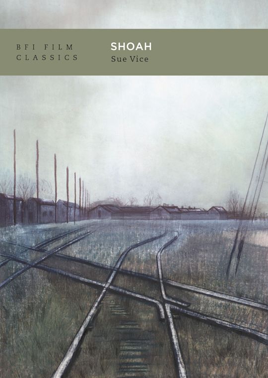 Shoah - Sue Vice (BFI Film Classics)
