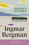 Sunday's Children - Ingmar Bergman
