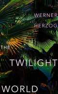 Twilight World - Werner Herzog