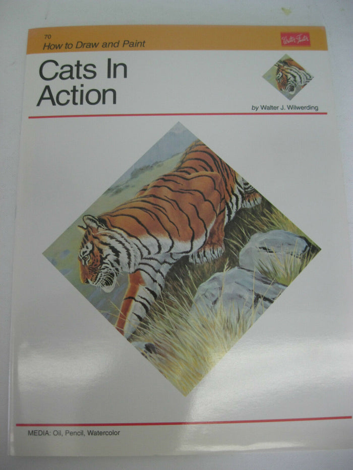 Walter Foster How To Draw & Paint Cats in Action #70 By Walter J.Wilwerding